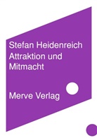 Stefan Heidenreich - Attraktion und Mitmacht