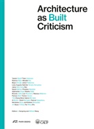 Wilfried Wang, Li Xiangning - Architecture as Built Criticism