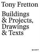 Irina Davidovici, Tony Fretton, Christo Grafe - Tony Fretton - Buildings & Projects, Drawings & Texts