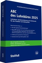 Andreas Arnold, Wolfgang Deck, Holm Geiermann, Andreas Imping, Dr Andreas Imping, Dr. Andreas Imping... - ABC des Lohnbüros 2025