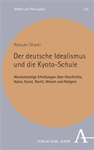 Ry_suke Ohashi, Ry¿suke Ohashi, Ryosuke Ohashi - Der deutsche Idealismus und die Kyoto-Schule