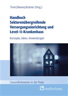 Andreas Beivers, Nicolas Krämer, Lars Timm - Handbuch Sektorenübergreifende Versorgungseinrichtung und Level-1i-Krankenhaus