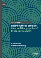 Alexandra Crosby, Ilaria Vanni - Neighbourhood Ecologies
