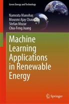 Mousmi Ajay Chaurasia, Chia-Feng Juang, Namrata Manohar, Ste Mozar, Stefan Mozar - Machine Learning Applications in Renewable Energy