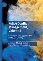 Swen Koerner, Mario S. Staller, Benni Zaiser - Police Conflict Management, Volume I