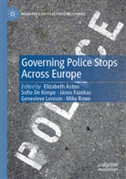 Elizabeth Aston, Sofie De Kimpe, János Fazekas, János Fazekas et al, Genevieve Lennon, Mike Rowe - Governing Police Stops Across Europe