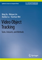 Weiyao Lin, Xiankai Lu, Xiankai et al Lu, Yunchao Wei, Ning Xu - Video Object Tracking