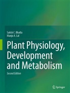 Satish C Bhatla, Satish C. Bhatla, Manju A Lal, Manju A. Lal - Plant Physiology, Development and Metabolism
