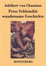 Adelbert von Chamisso - Peter Schlemihls wundersame Geschichte