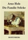 Arno Holz, Johannes Schlaf - Die Familie Selicke