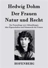 Hedwig Dohm - Der Frauen Natur und Recht