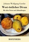 Johann Wolfgang von Goethe - West-östlicher Divan