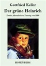 Gottfried Keller - Der grüne Heinrich