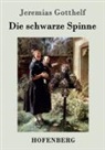Jeremias Gotthelf - Die schwarze Spinne