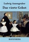 Ludwig Anzengruber - Das vierte Gebot