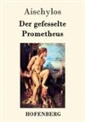 Aischylos - Der gefesselte Prometheus