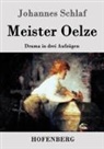 Johannes Schlaf - Meister Oelze