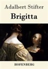Adalbert Stifter - Brigitta