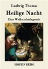 Ludwig Thoma - Heilige Nacht