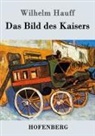 Wilhelm Hauff - Das Bild des Kaisers