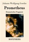 Johann Wolfgang von Goethe - Prometheus