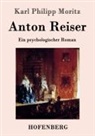 Karl Philipp Moritz - Anton Reiser