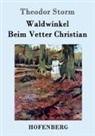 Theodor Storm - Waldwinkel / Beim Vetter Christian