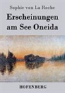 Sophie von La Roche - Erscheinungen am See Oneida