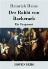 Heinrich Heine - Der Rabbi von Bacherach