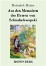 Heinrich Heine - Aus den Memoiren des Herren von Schnabelewopski