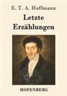 E.T.A. Hoffmann - Letzte Erzählungen