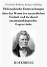 Friedrich Wilhelm Joseph Schelling - Philosophische Untersuchungen über das Wesen der menschlichen Freiheit und die damit zusammenhängenden Gegenstände