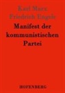Friedrich Engels, Karl Marx - Manifest der kommunistischen Partei