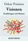 Oskar Panizza - Visionen