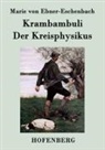 Marie Von Ebner-Eschenbach - Krambambuli / Der Kreisphysikus