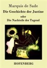 Marquis De Sade - Die Geschichte der Justine oder die Nachteile der Tugend