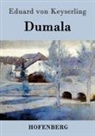 Eduard von Keyserling - Dumala