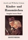 Jacob und Wilhelm Grimm - Kinder- und Hausmärchen