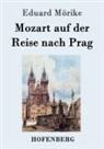 Eduard Mörike - Mozart auf der Reise nach Prag
