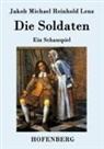 Jakob Michael Reinhold Lenz - Die Soldaten