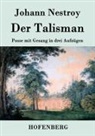 Johann Nestroy - Der Talisman