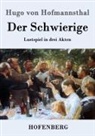 Hugo von Hofmannsthal - Der Schwierige