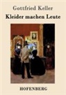 Gottfried Keller - Kleider machen Leute