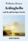 Wilhelm Heinse - Ardinghello und die glückseligen Inseln