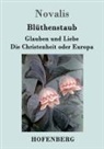 Novalis - Blüthenstaub / Glauben und Liebe / Die Christenheit oder Europa