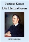 Justinus Kerner - Die Heimatlosen