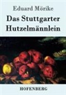 Eduard Mörike - Das Stuttgarter Hutzelmännlein