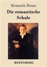 Heinrich Heine - Die romantische Schule