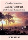 Charles Sealsfield - Das Kajütenbuch oder Nationale Charakteristiken