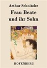 Arthur Schnitzler - Frau Beate und ihr Sohn